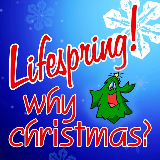 Lifespring! WhyChristmas Show