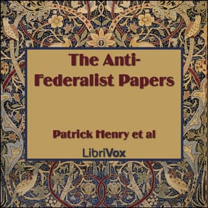 The Anti-Federalist Papers