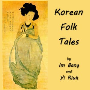 Korean Folk Tales by Im Bang (1640 - ca. 1722) and Yi Riuk