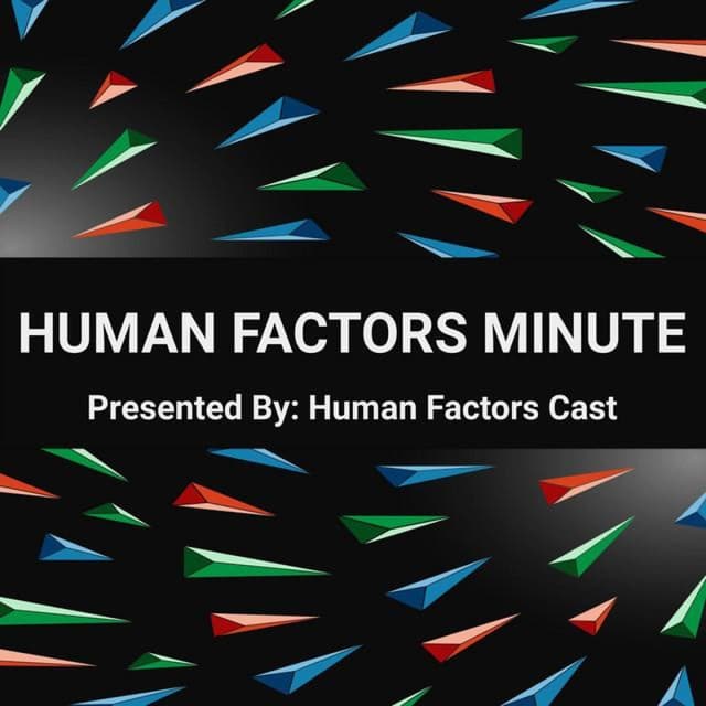 Human Factors Minute