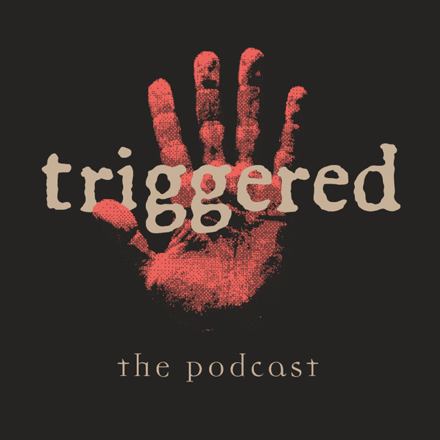 Triggered - The True Crime Podcast