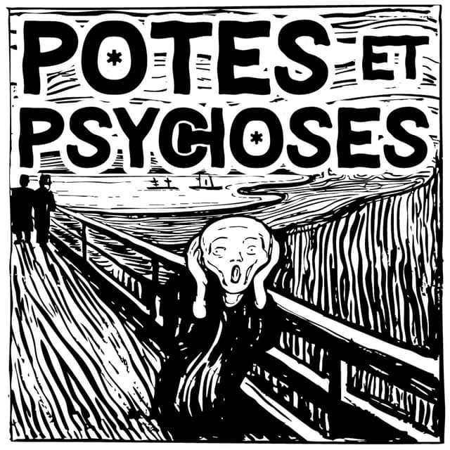 Potes et Psychoses - le podcast