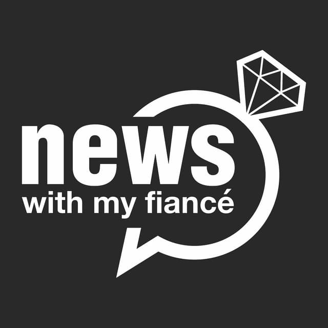 News with My Fiance