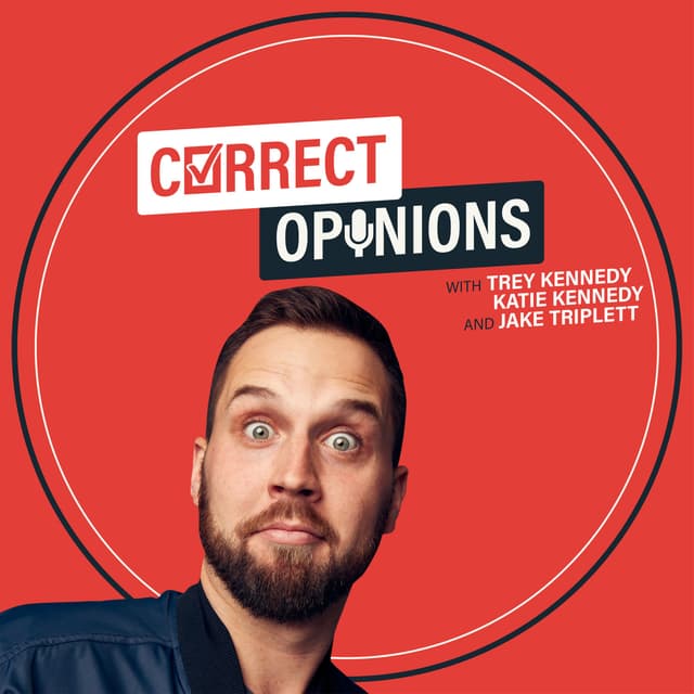 Correct Opinions with Trey Kennedy and Jake Triplett