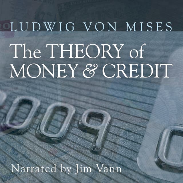 The Theory of Money and Credit