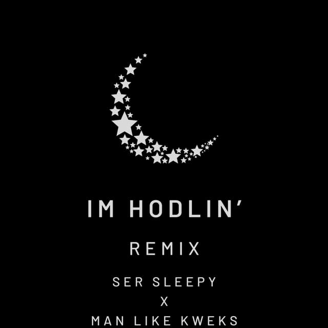 I'm Hodlin' Remix