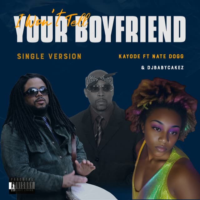 I Won't Tell Your Boyfriend (ft Nate Dogg & DJBabyCakez)