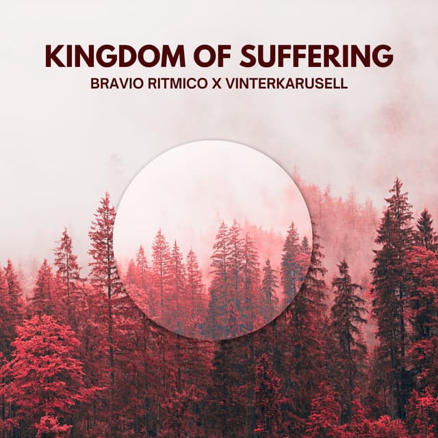 Bravio Ritmico - Kingdom of Suffering (feat. Vinterkarusell)