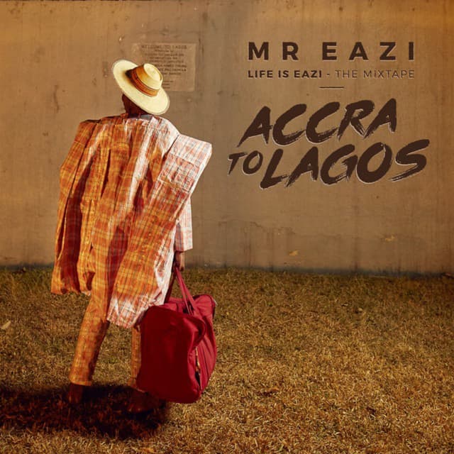 LIFE IS EAZI, VOL. 1 - ACCRA - LAGOS