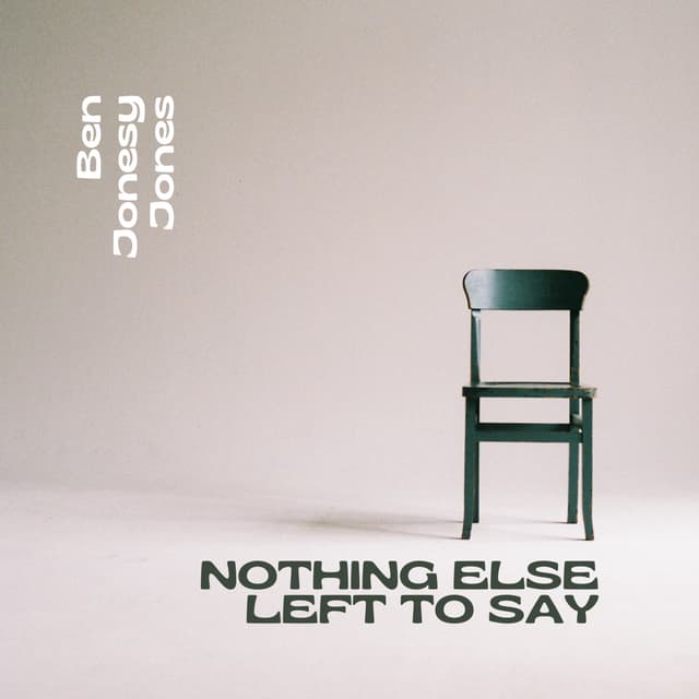 Nothing Else Left to Say