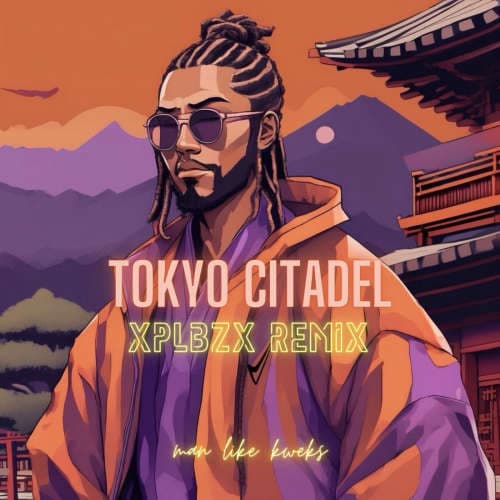 TOKYO CITADEL XPLBZX REMIX
