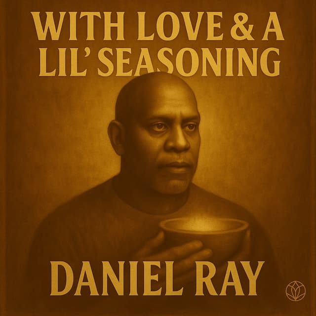 “WITH LOVE & A LIL’ SEASONING”