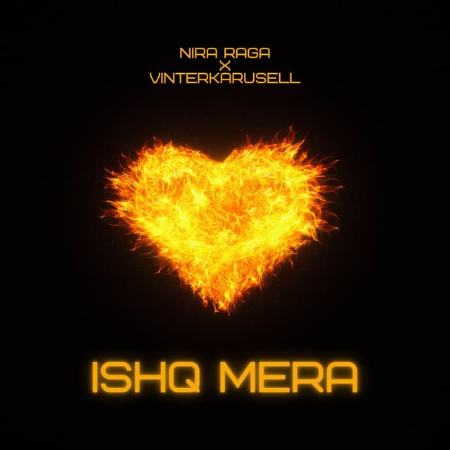 Nira Raga - Ishq Mera (feat. Vinterkarusell)