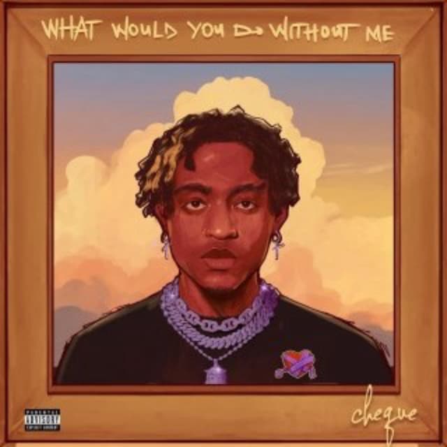 WHAT WOULD YOU DO WITHOUT ME