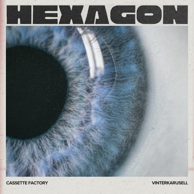 Cassette Factory - Hexagon (feat. Vinterkarusell)