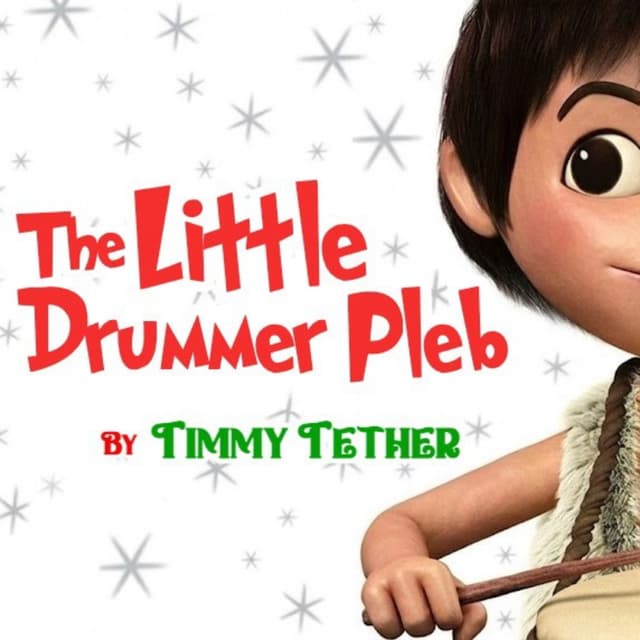 Little Drummer Pleb (by Timmy Tether)