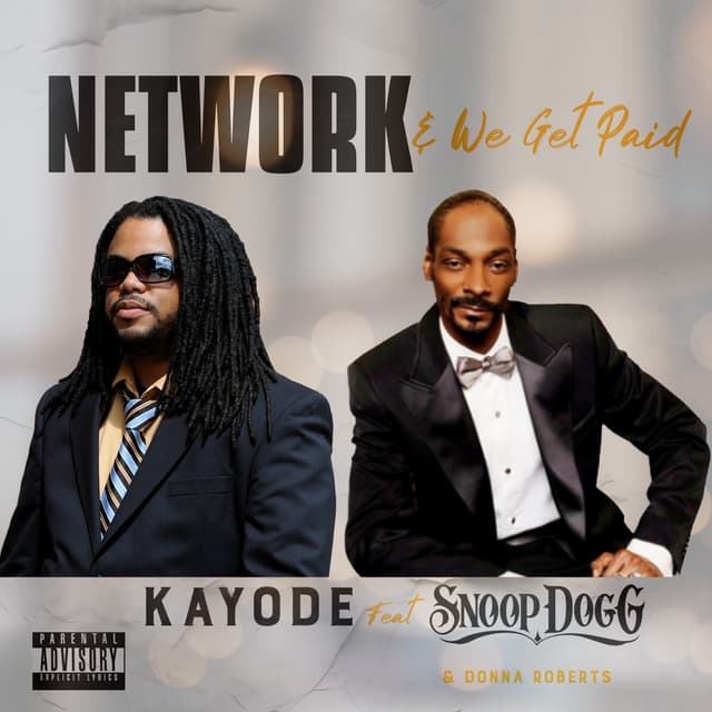 Network & We Get Paid (ft Snoop Dogg & Donna Roberts)
