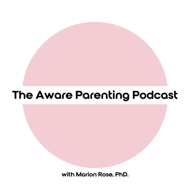 The Aware Parenting Podcast
