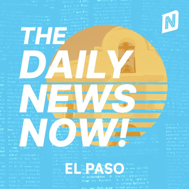 El Paso News Today | 2 Min News | The Daily News Now!