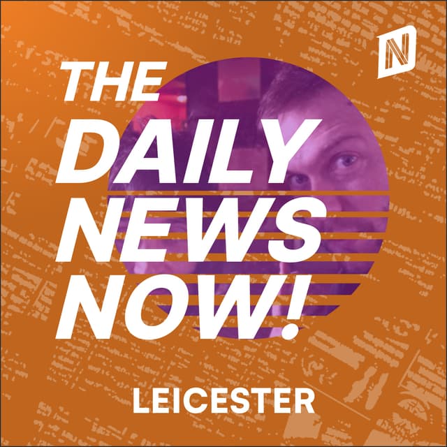 Leicester News Today | 2 Min News | The Daily News Now!