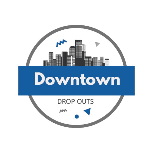 Downtown Dropouts