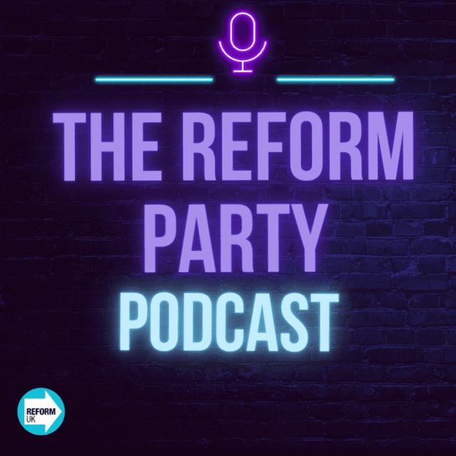 Reform Party Podcast