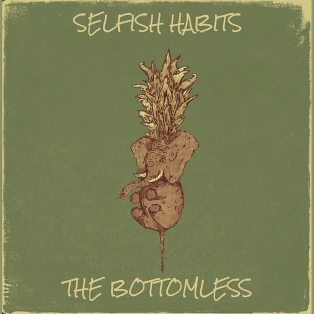 Selfish Habits