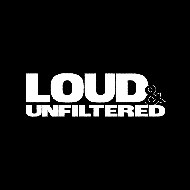 Loud&Unfiltered