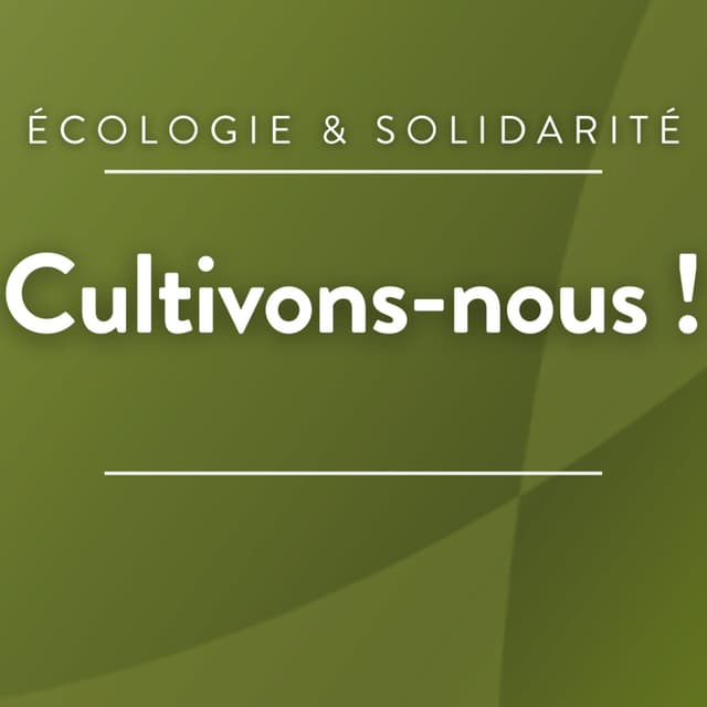 Cultivons-nous