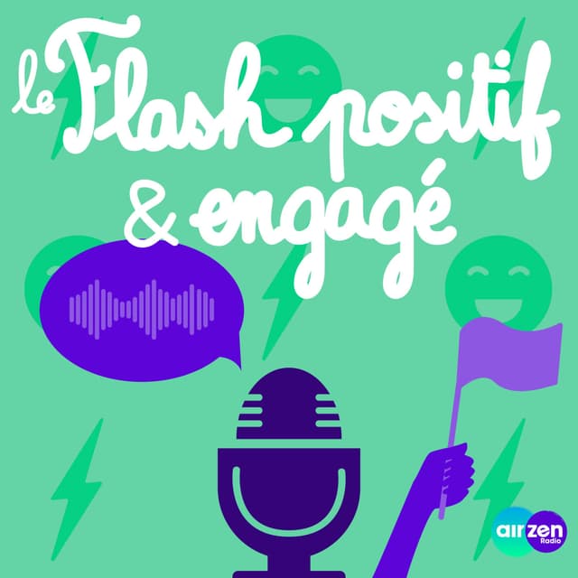 Le flash Engagé et Positif