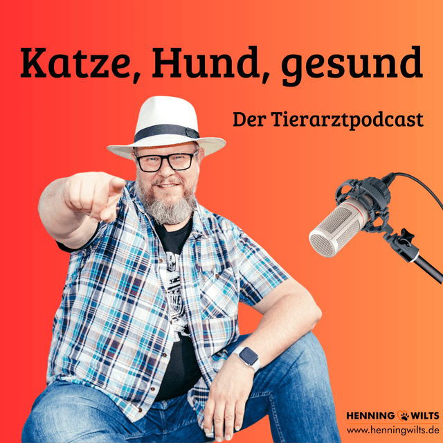 Katze, Hund gesund - Der Tierarztpodcast