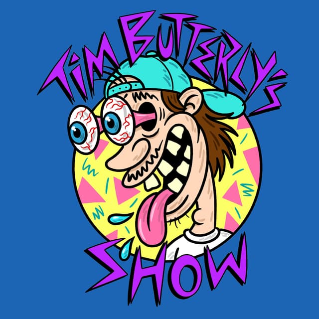 Tim Butterly's Show