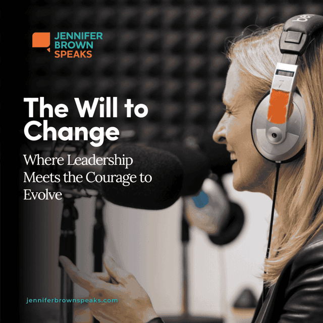 The Will to Change: Where Leadership Meets the Courage to Evolve