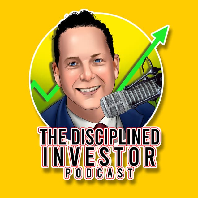 The Disciplined Investor Podcast