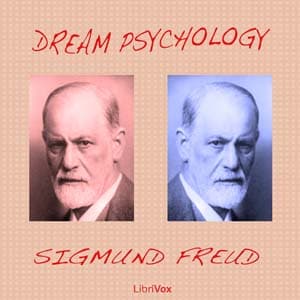 Dream Psychology by Sigmund Freud (1856 - 1939)