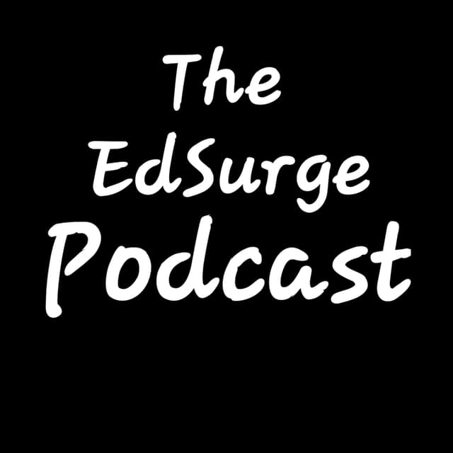 The Edsurge Podcast